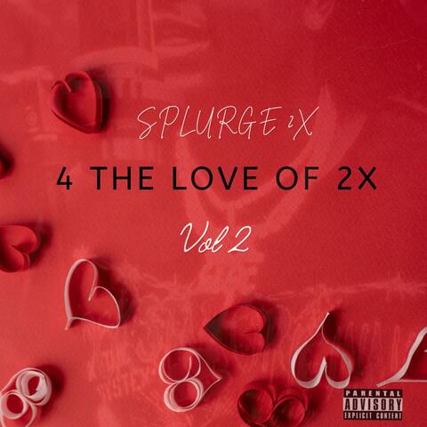 4 The Love Of 2x, Vol. 2