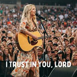 I Trust in You, Lord