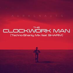 The Clockwork Man (Techno-Shanty Mix) (feat. Sharm)