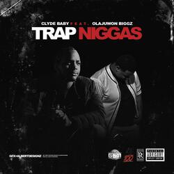 Trap Niggas (feat. Olajuwon Biggz)