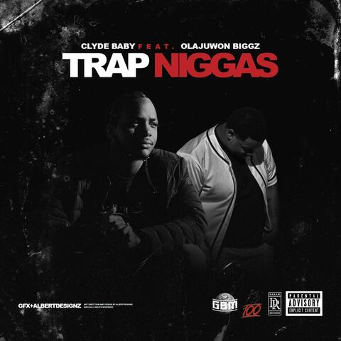 Trap Niggas (feat. Olajuwon Biggz)