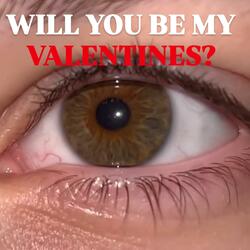 Will You Be My Valentine?