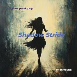 Shadow Stride