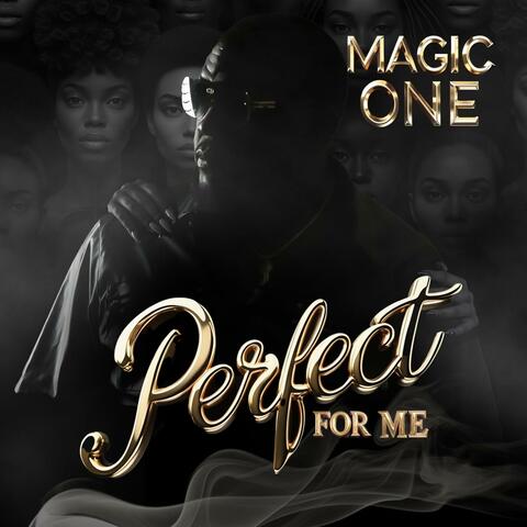 Perfect For Me
