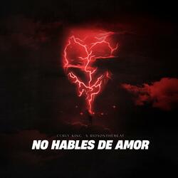 No Hables De Amor