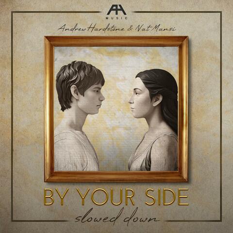 By Your Side (Slowed Down)