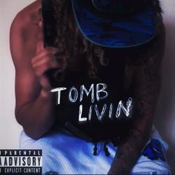 Tomb Livin