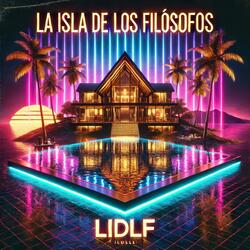 La Isla De Los Filósofos - LIDLF
