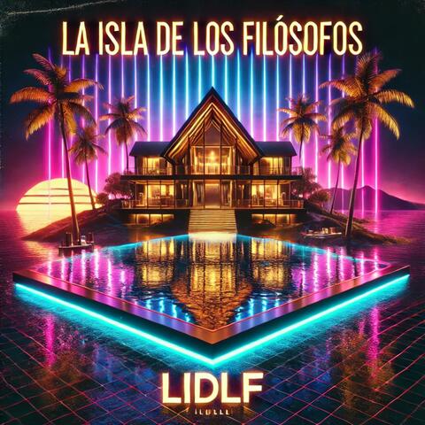 La Isla De Los Filósofos - LIDLF