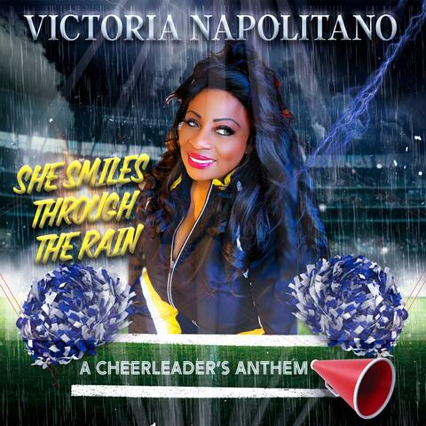 She Smiles Through The Rain (A Cheerleader’s Anthem)