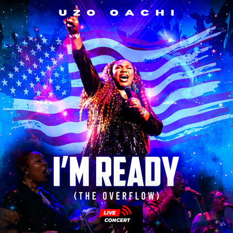 I'm Ready (The Overflow) (Live)