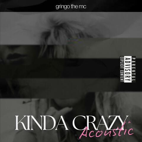 Kinda Crazy (Acoustic Version)
