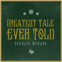 Greatest Tale Ever Told