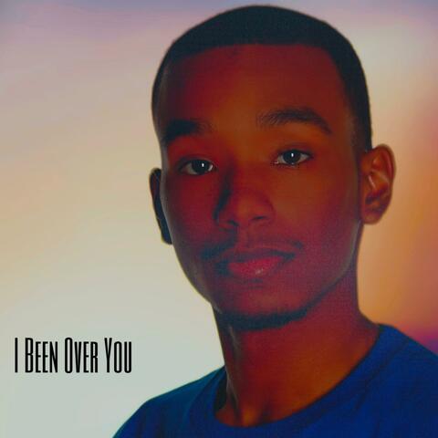 I Been Over You