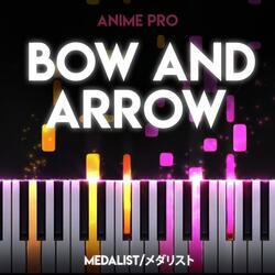 BOW AND ARROW (From "Medalist")
