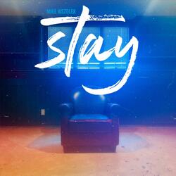Stay