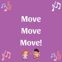 Move, Move, Move!