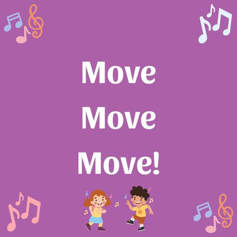 Move, Move, Move!