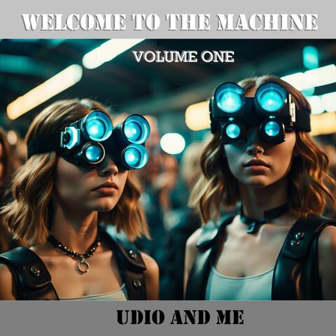Welcome to the Macine Volume One