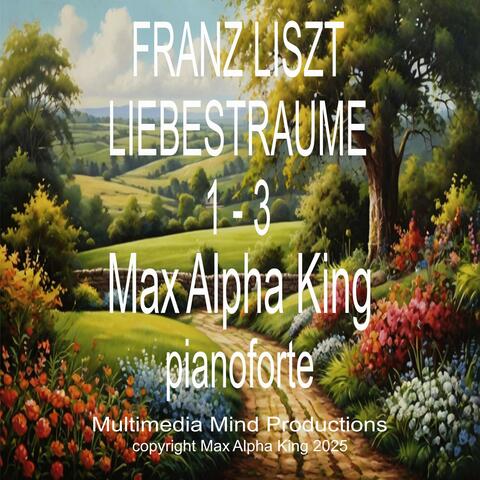 Franz Liszt: Liebestraume Nos.1-3 (Complete) for piano