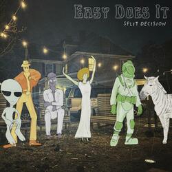 Easy Does It