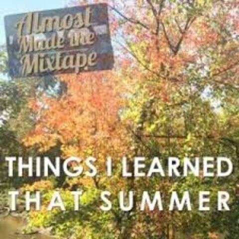 Things I Learned That Summer