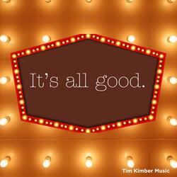 It's All Good