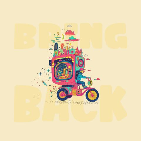 Bring Back