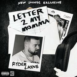 Letter 2 My Momma