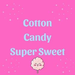 Cotton Candy Super Sweet