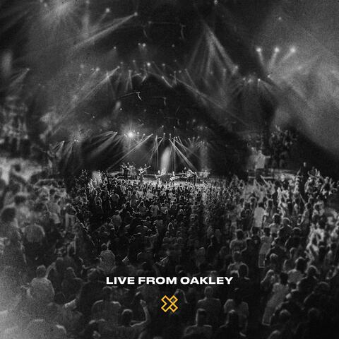 Live From Oakley