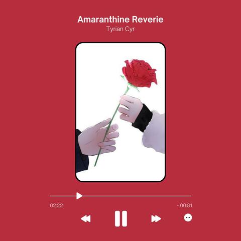 Amaranthine Reverie