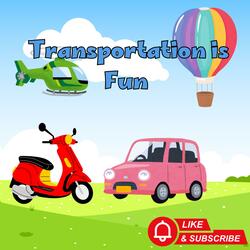 Transportation is Fun/ A joyful Song for preschoolers teaching them about diffrent transportation
