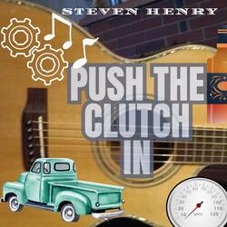 Push The Clutch In