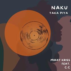 Naku Taka Piya (feat. C.C)