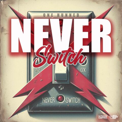 Never Switch