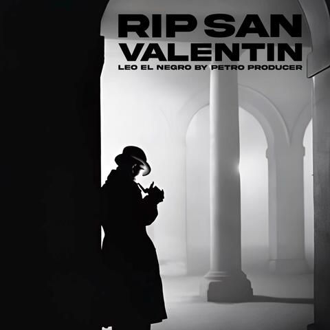 RIP SAN VALENTIN