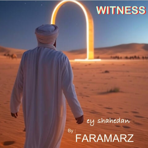 ey shahedan " Witness"