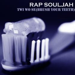 TWI WO SE(BRUSH YOUR TEETH)