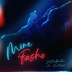 Mine Fasho (feat. ZeroTheGod)