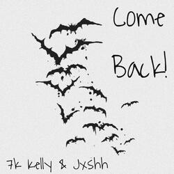 Come Back (feat. Jxshh)