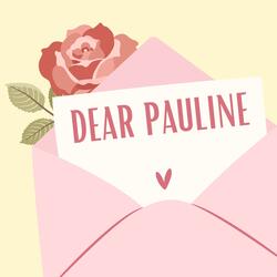 Dear Pauline