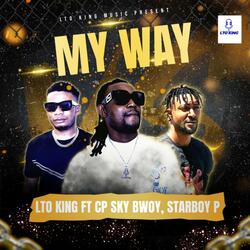 My Way (feat. Cp Sky Bwoy & Starboy P)