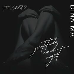 The Intro (Gratitude and Regret)