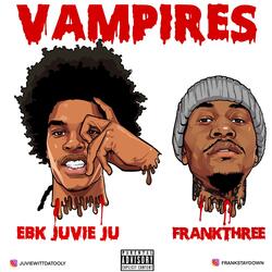 Vampires (feat. EBK Juvie Ju)