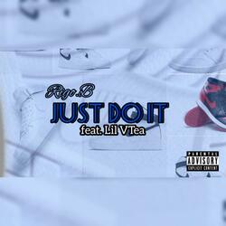 Just Do It (feat. Rigo.B)