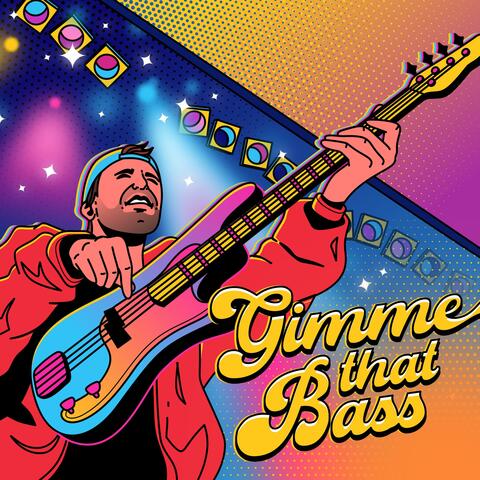 Gimme that Bass