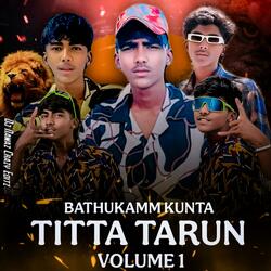 BATHUKAMM KUNTA TITTA TARUN VOLUME 1
