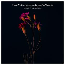 Here We Go...Again (feat. Future Sea Trance)