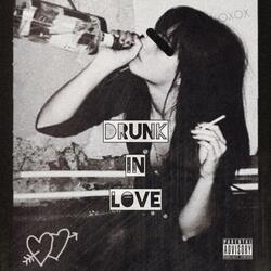 Drunk In Love